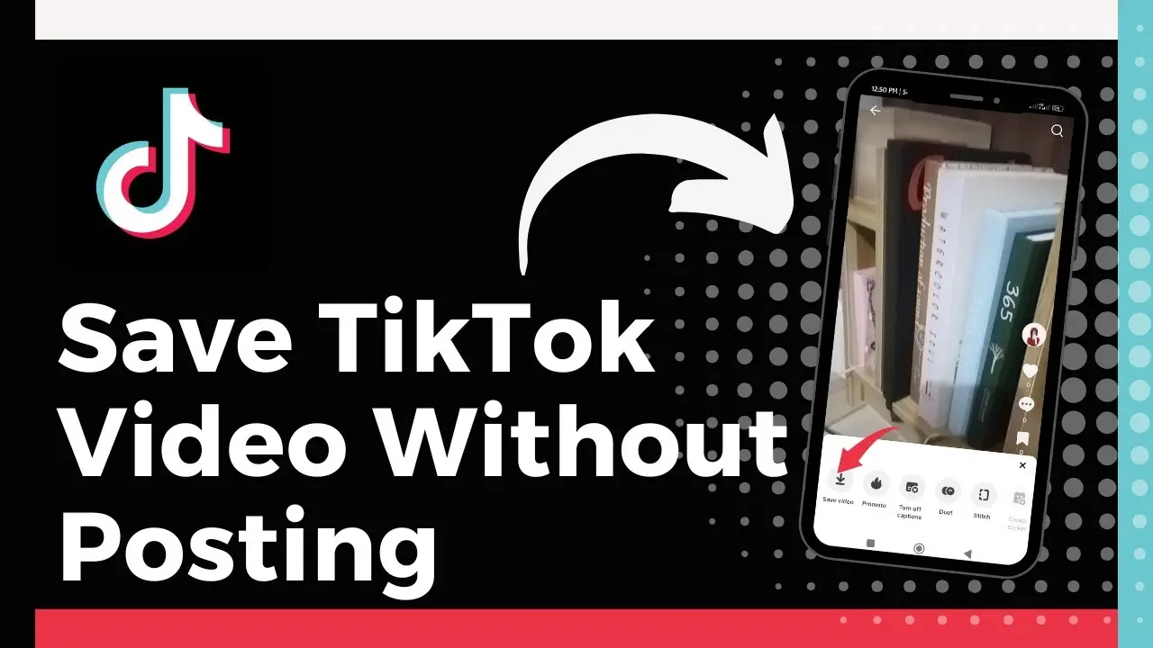 How to Download a Tiktok Video without Posting?